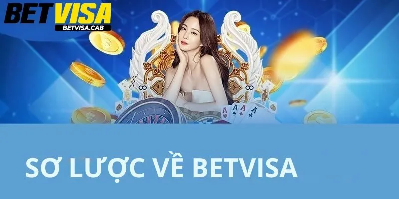 Sơ lược về nhà cá cược Betvisa